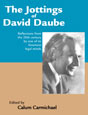 The Jottings of David Daube, edited By Calum MacNeill Carmichael. Click on this image to read more about this title or to purchase it.